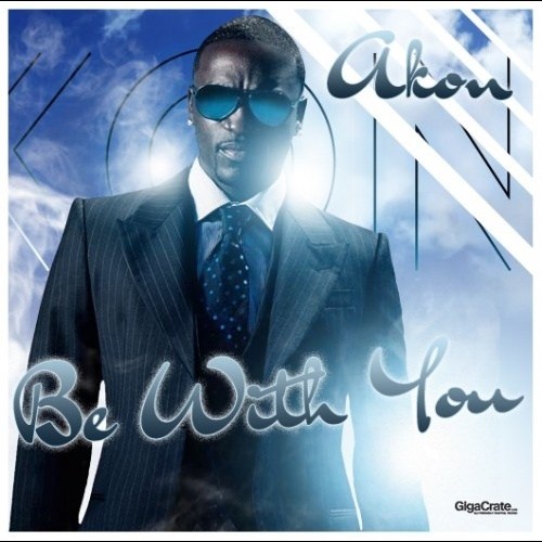 DOWNLOAD MP3: Akon – Be With You • Hitstreet.net